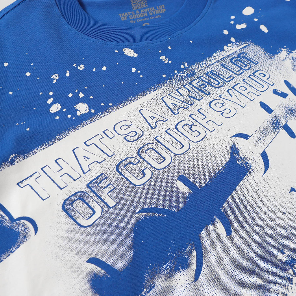 THAT'S A AWFUL LOT OF COUGH SYRUP Blue Graphic T-Shirt
