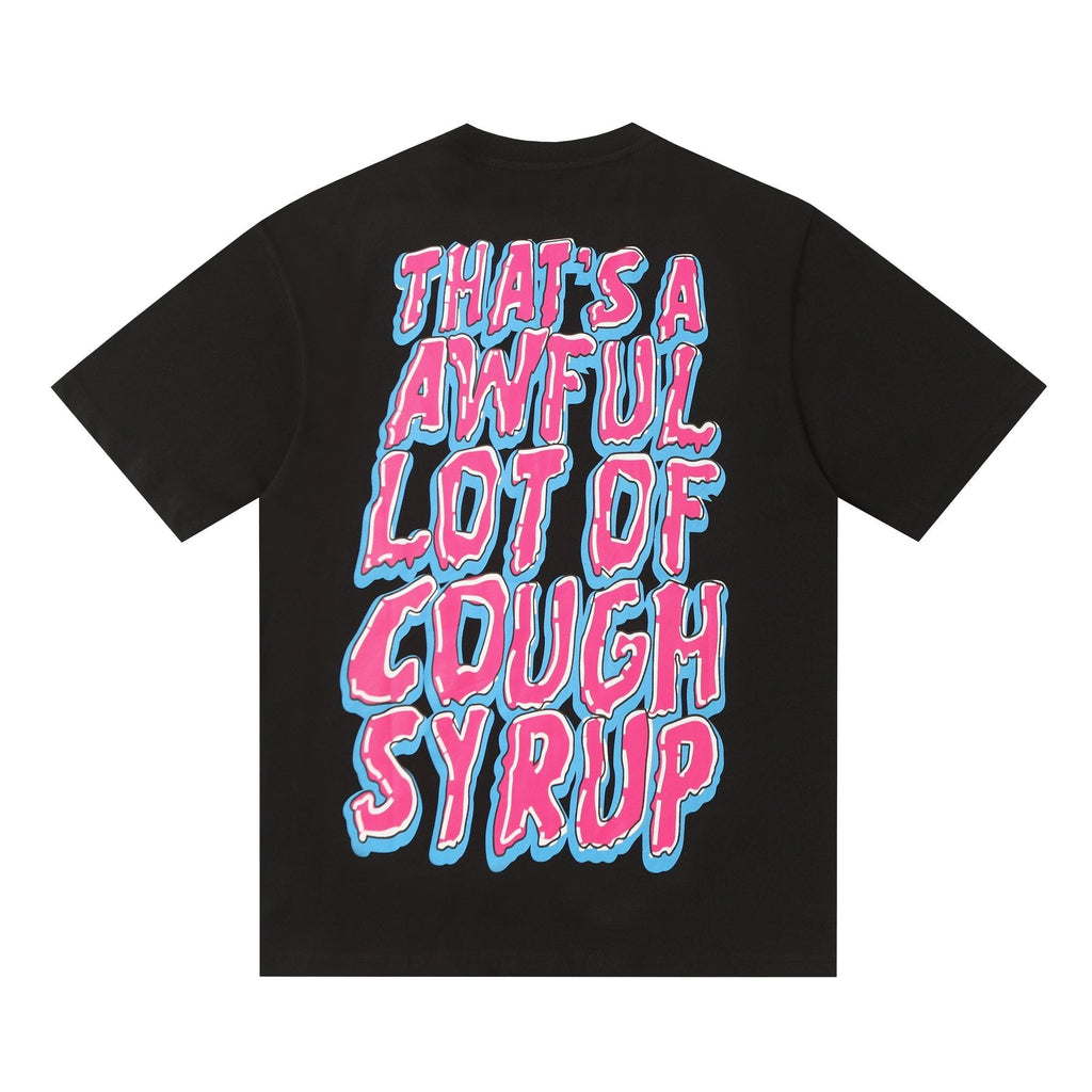 THAT'S A AWFUL LOT OF COUGH SYRUP Front & Back Graphic T-Shirt